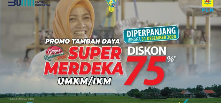 PLN Sebut 63 Ribu UMKM Manfaatkan Diskon Tambah Daya “Super Merdeka”