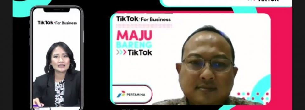 Perkuat Literasi UMKM Digital, Program Pertamina Dukung #MajuBarengTikTok
