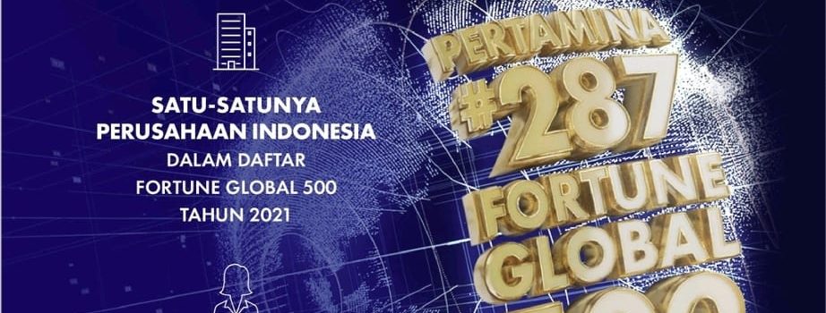 Lagi, Pertamina Jadi Satu-satunya Perusahaan RI Masuk Fortune Global 500