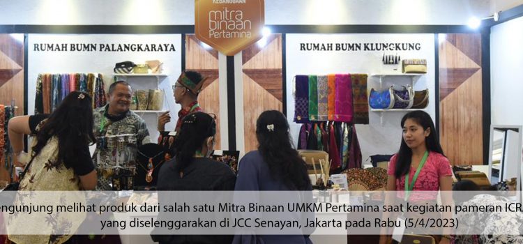 Dorong Kebangkitan Ekonomi Indonesia, UMKM Unggulan Pertamina Hadir di ICRAFT 2023
