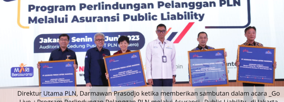 Gandeng 4 Bank, PLN Lindungi Keselamatan 85 Juta Pelanggan dengan Luncurkan Asuransi Public Liability